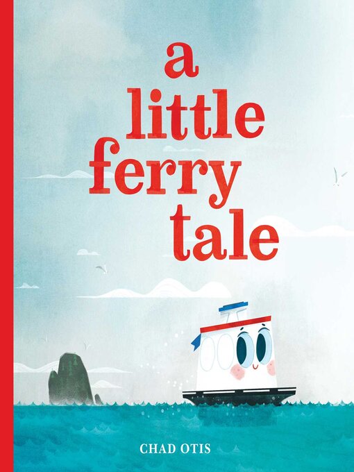 Title details for A Little Ferry Tale by Chad Otis - Wait list